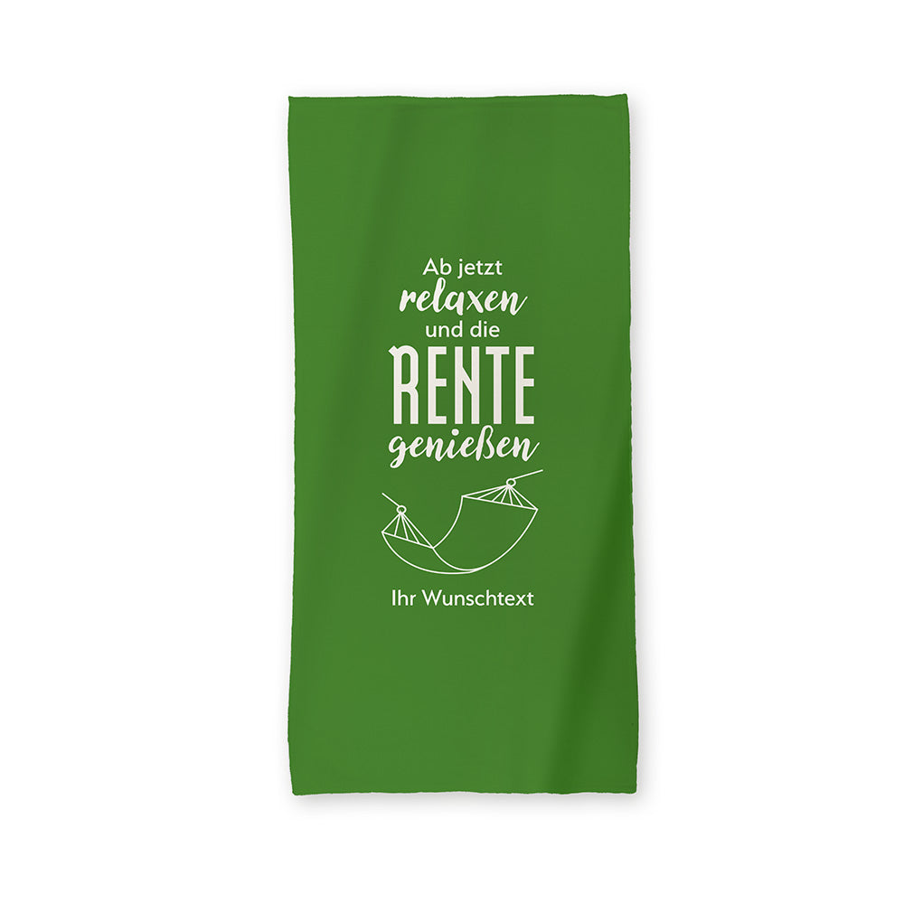 Hintergrund des Handtuchs: Grün
Aufschrift: "Ab jetzt relaxen und die Rente genießen". Darunter eine Umrandung einer Hängematte und darunter die Aufschrift "Ihr Wunschtext".