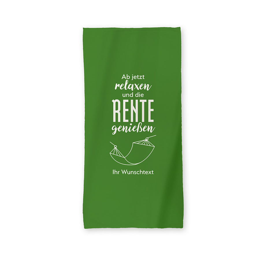 Hintergrund des Handtuchs: Grün
Aufschrift: "Ab jetzt relaxen und die Rente genießen". Darunter eine Umrandung einer Hängematte und darunter die Aufschrift "Ihr Wunschtext".